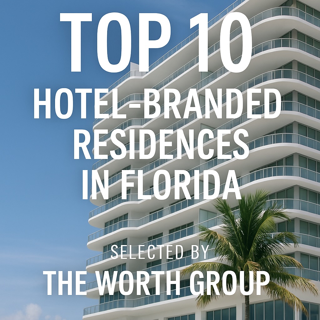 The Worth Group Palm Beach Votes: Florida’s Top 10 Hotel-Branded Beachfront Residences for 2025